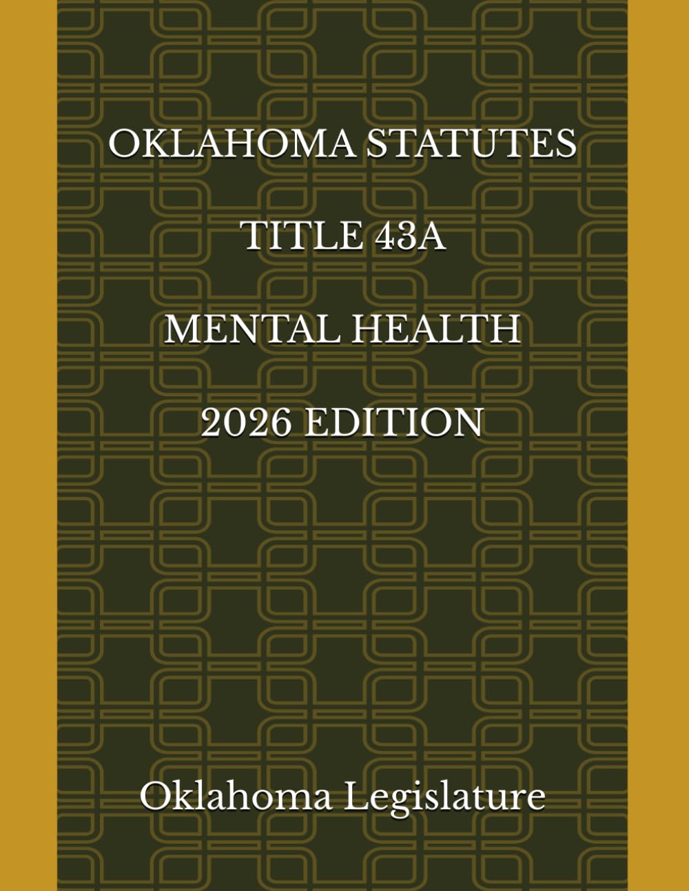 OKLAHOMA STATUTES TITLE 43A MENTAL HEALTH 2026 EDITION