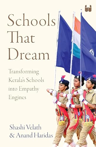Schools That Dream: Transforming Kerala’s Schools into Empathy Engines