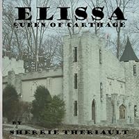 Elissa: Queen Of Carthage 1441405011 Book Cover