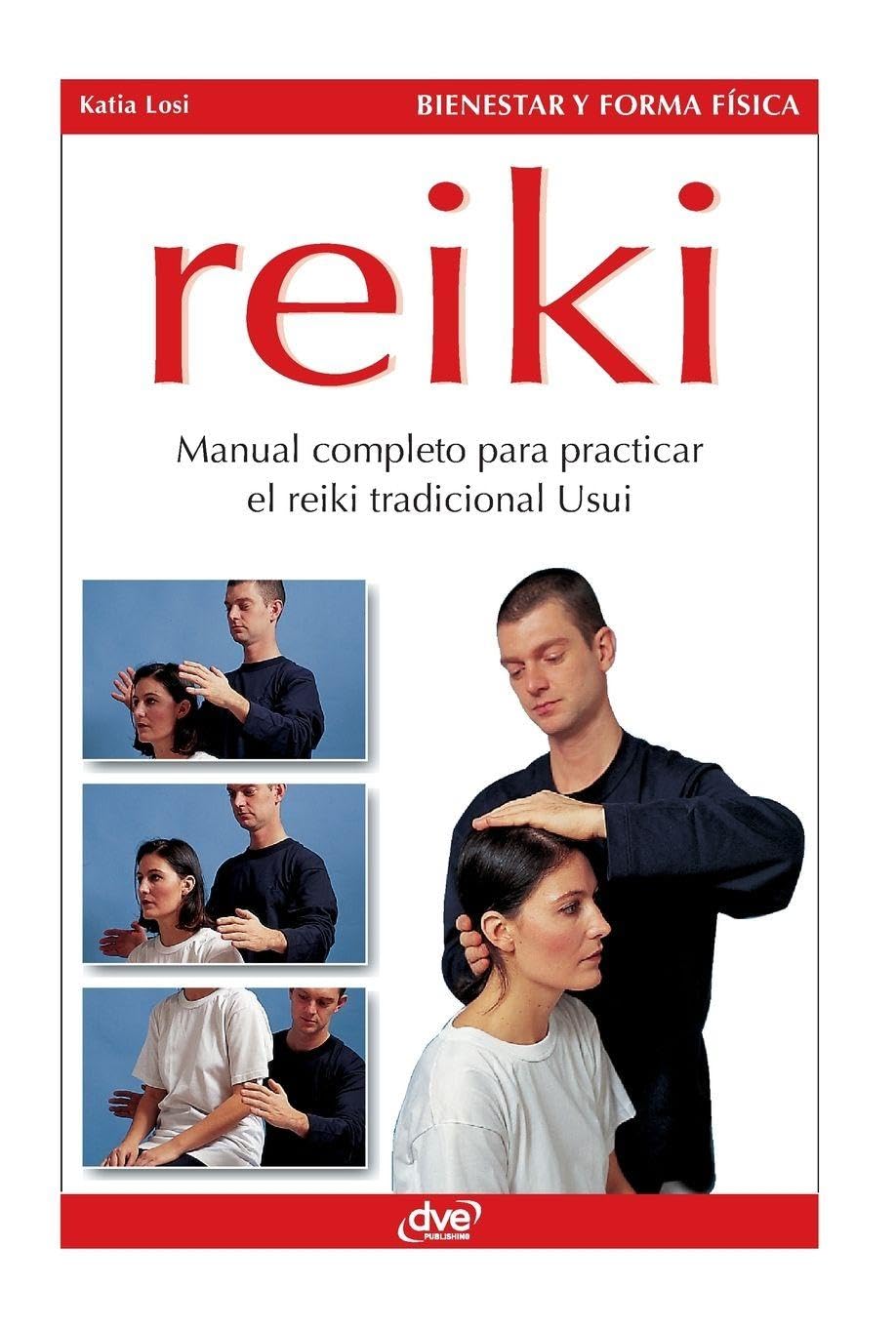 Reiki: Manual completo para practicar el reiki tradicional Usui