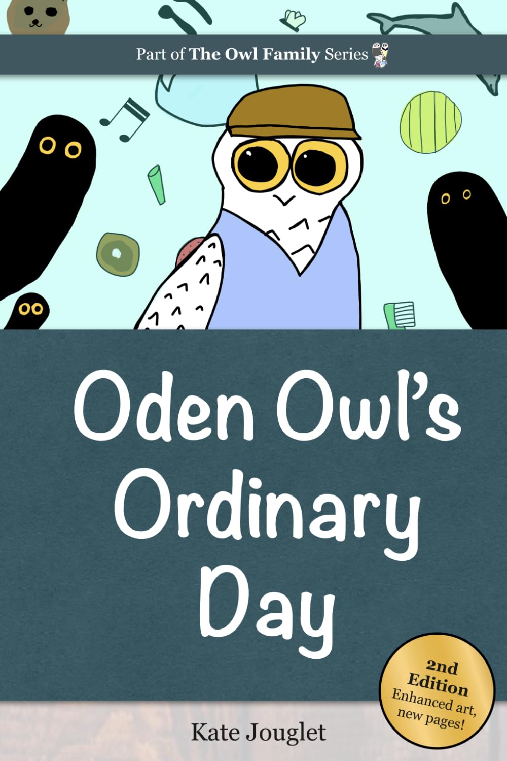 Oden Owl’s Ordinary Day: 2nd Edition (The Owl Family)