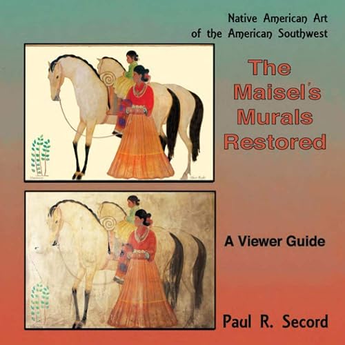The Maisel's Murals Restored Native American Art of the American Southwest