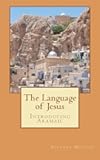 The Language of Jesus: Introducing Aramaic