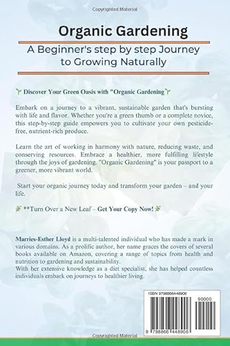 Organic Gardening: A Beginner's step by step Journey to Growing Naturally