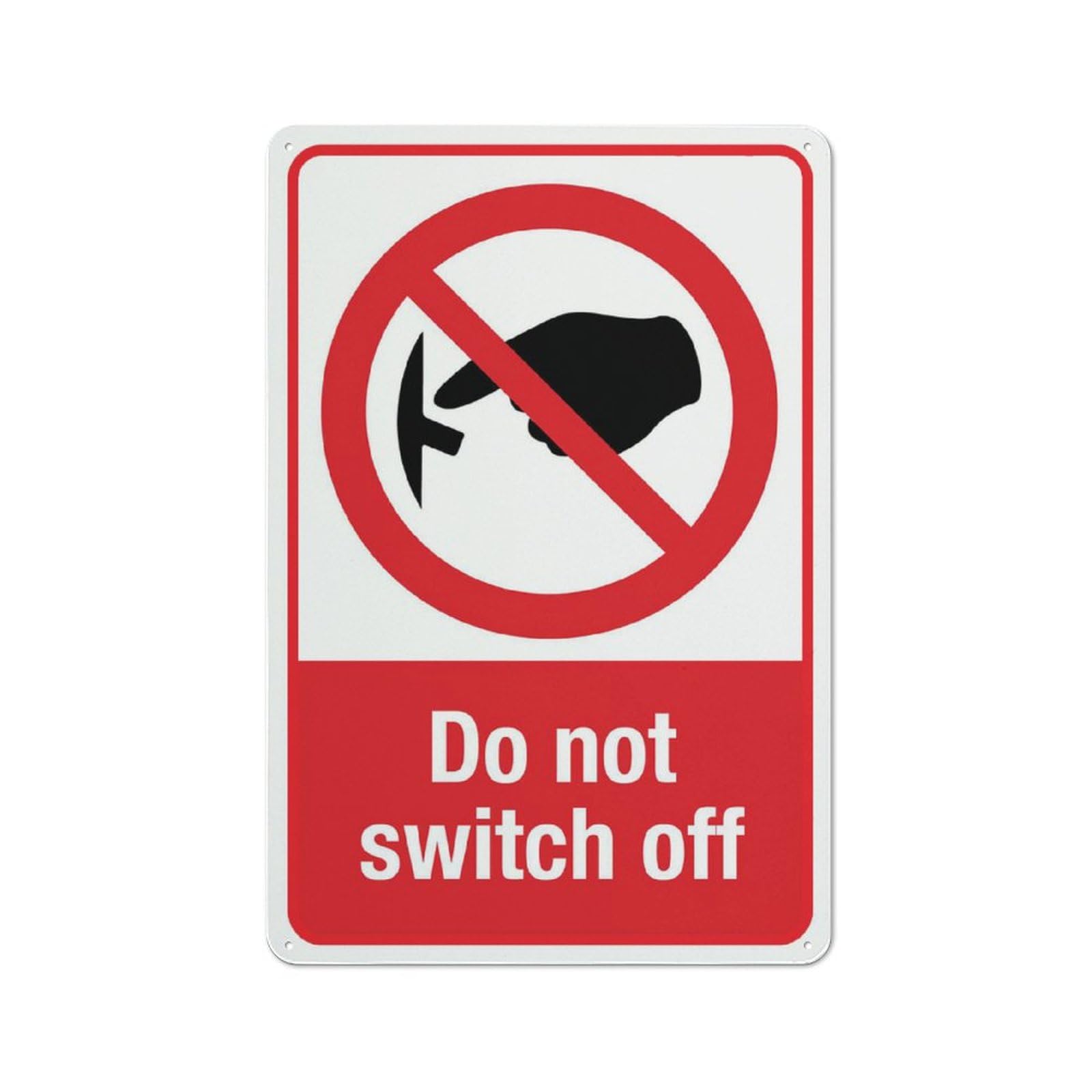 Do Not Switch Off Hand Symbol Sign 12X8 Inch Tin Sign Great For Garden And Yard Wall Decor