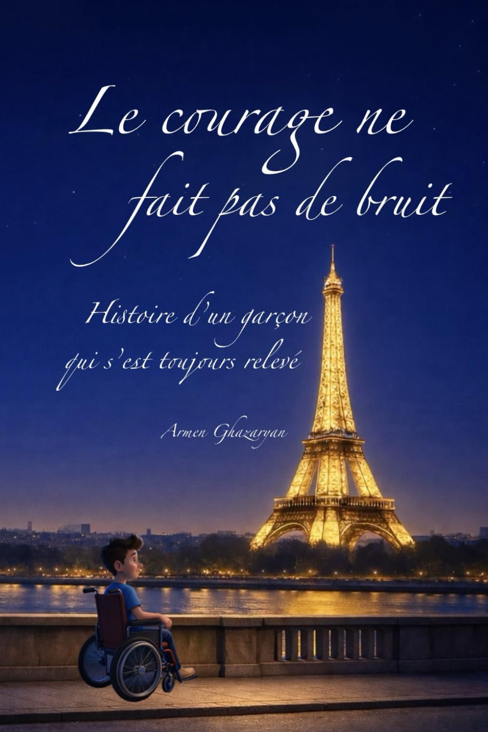 Le courage ne fait pas de bruit: Histoire d'un garçon qui s'est toujours relevé