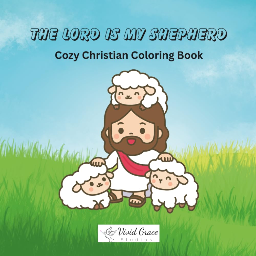 The Lord Is My Shepherd: Cozy Christian Coloring Book