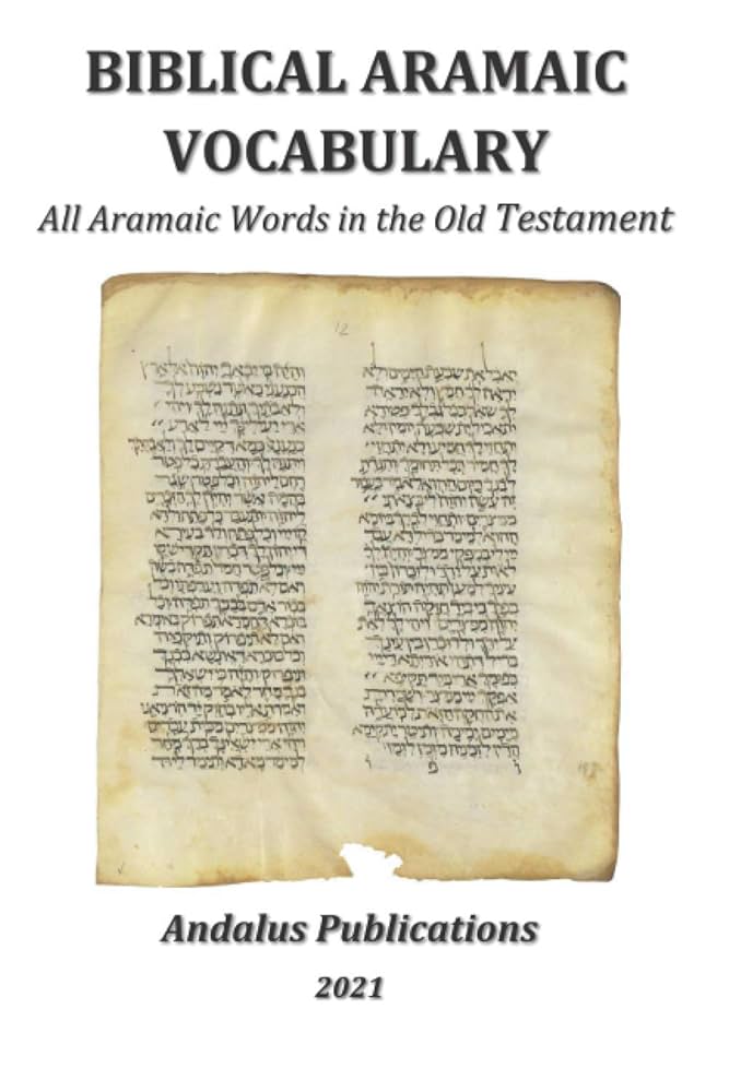 Biblical Aramaic Vocabulary: All Aramaic Words in the Old