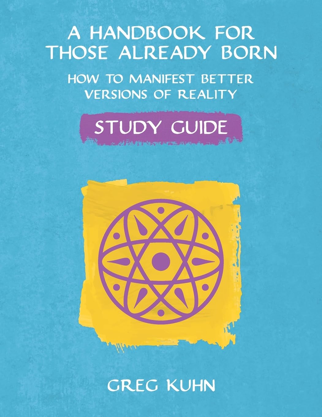A Handbook for Those Already Born Study Guide