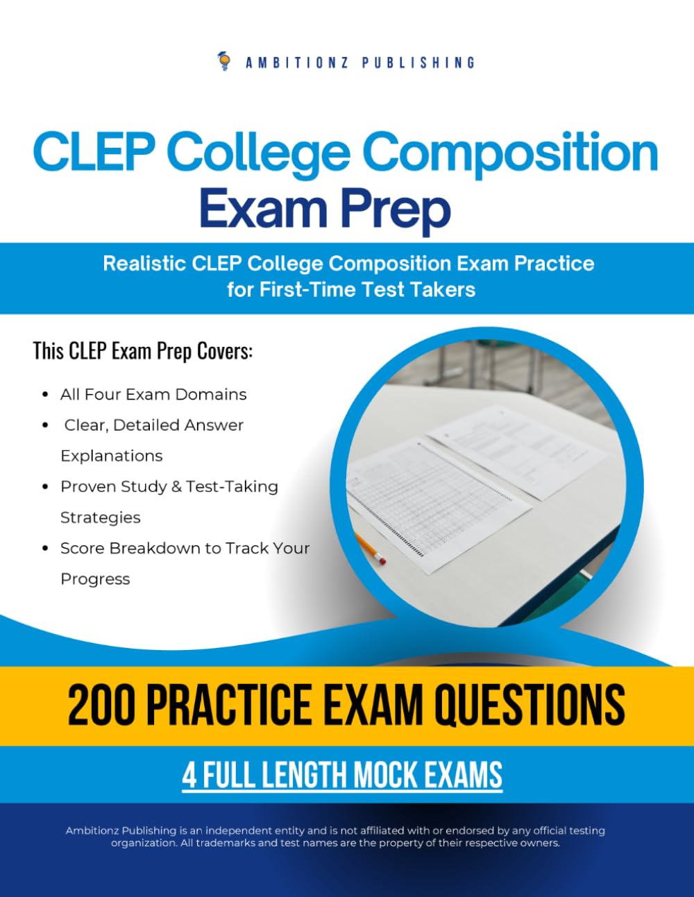 CLEP College Composition Exam Prep: A Practical Prep Book with 4 Practice Tests, 200 Exam-Style Questions, Answer Explanations, and Proven Strategies to Pass on Your First Attempt