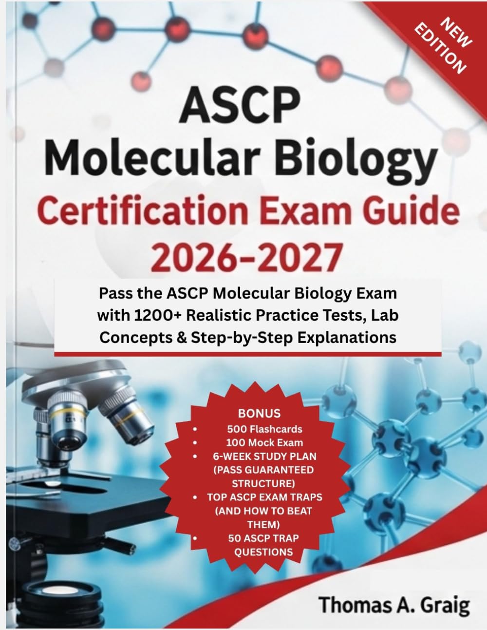 ASCP Molecular Biology Certification Exam Guide 2026–2027: Pass the ASCP Molecular Biology Exam with 1200+ Realistic Practice Tests, Lab Concepts & Step-by-Step Explanations