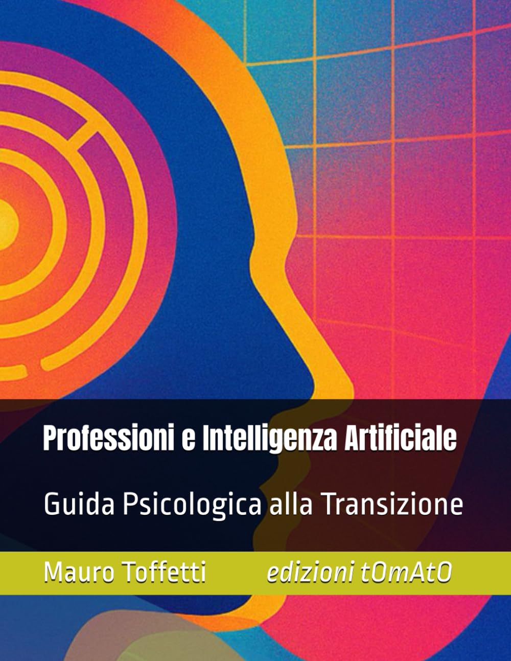Professioni e Intelligenza Artificiale: Guida Psicologica alla Transizione (Italian Edition)