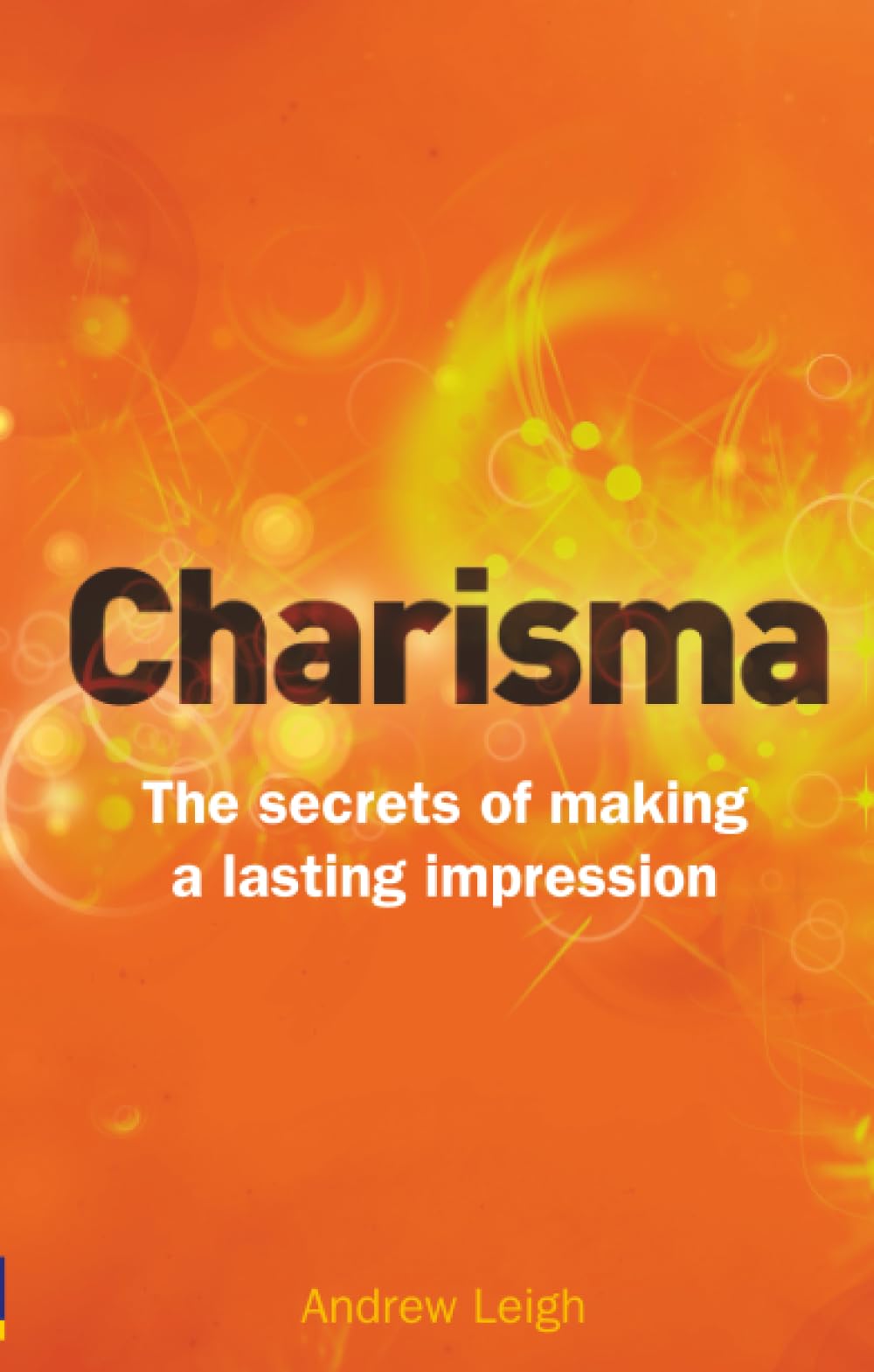 Charisma: The Secrets of Making A Lasting Impression (2nd Edition)