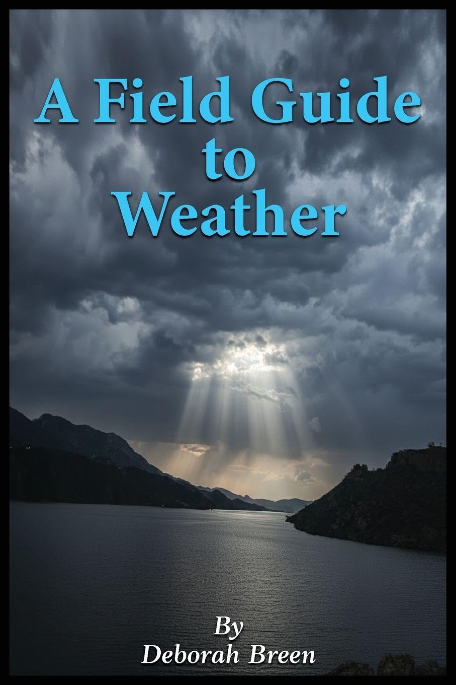 A Field Guide To Weather