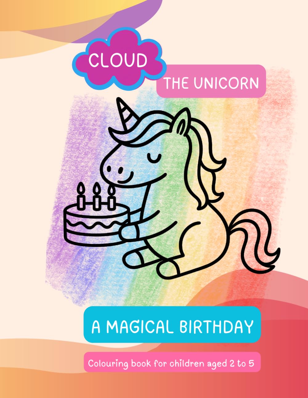 Cloud, the unicorn - A magical birthday (El Unicornio Nube)