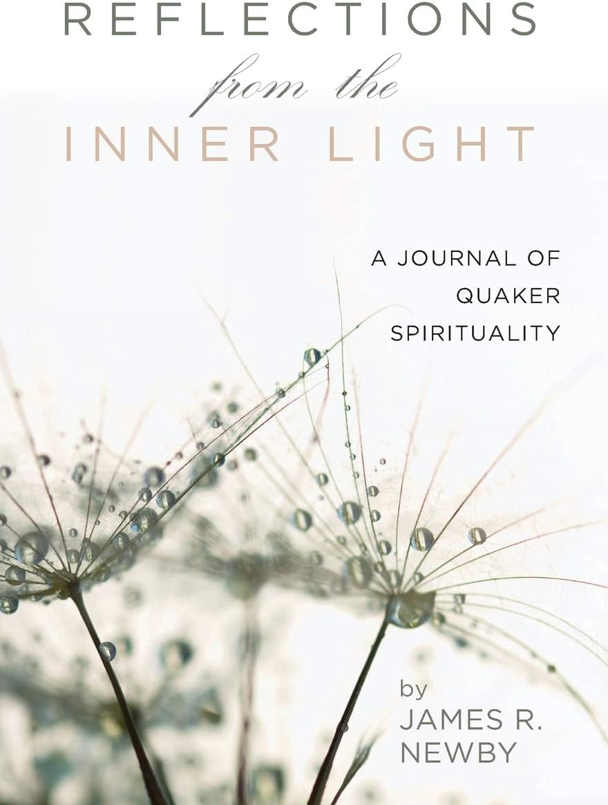 Reflections from the Inner Light: A Journal of Quaker Spirituality