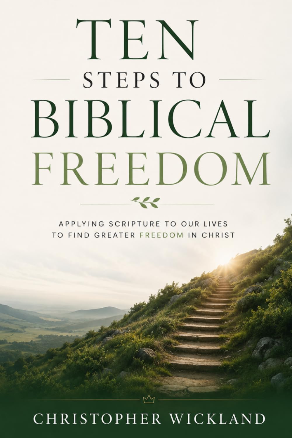 Ten Biblical Steps to Freedom