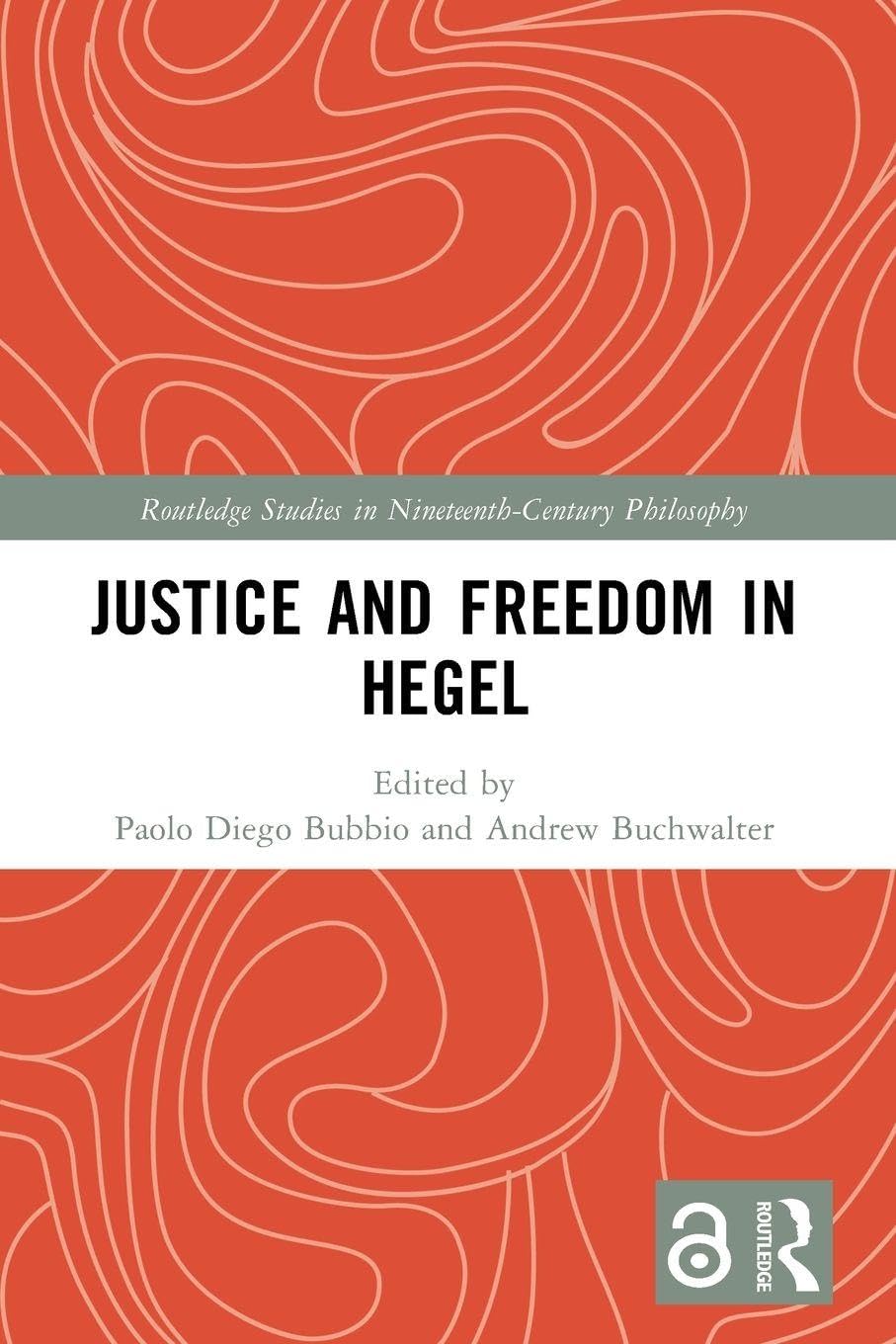 Justice and Freedom in Hegel (Routledge Studies in Nineteenth-Century Philosophy)