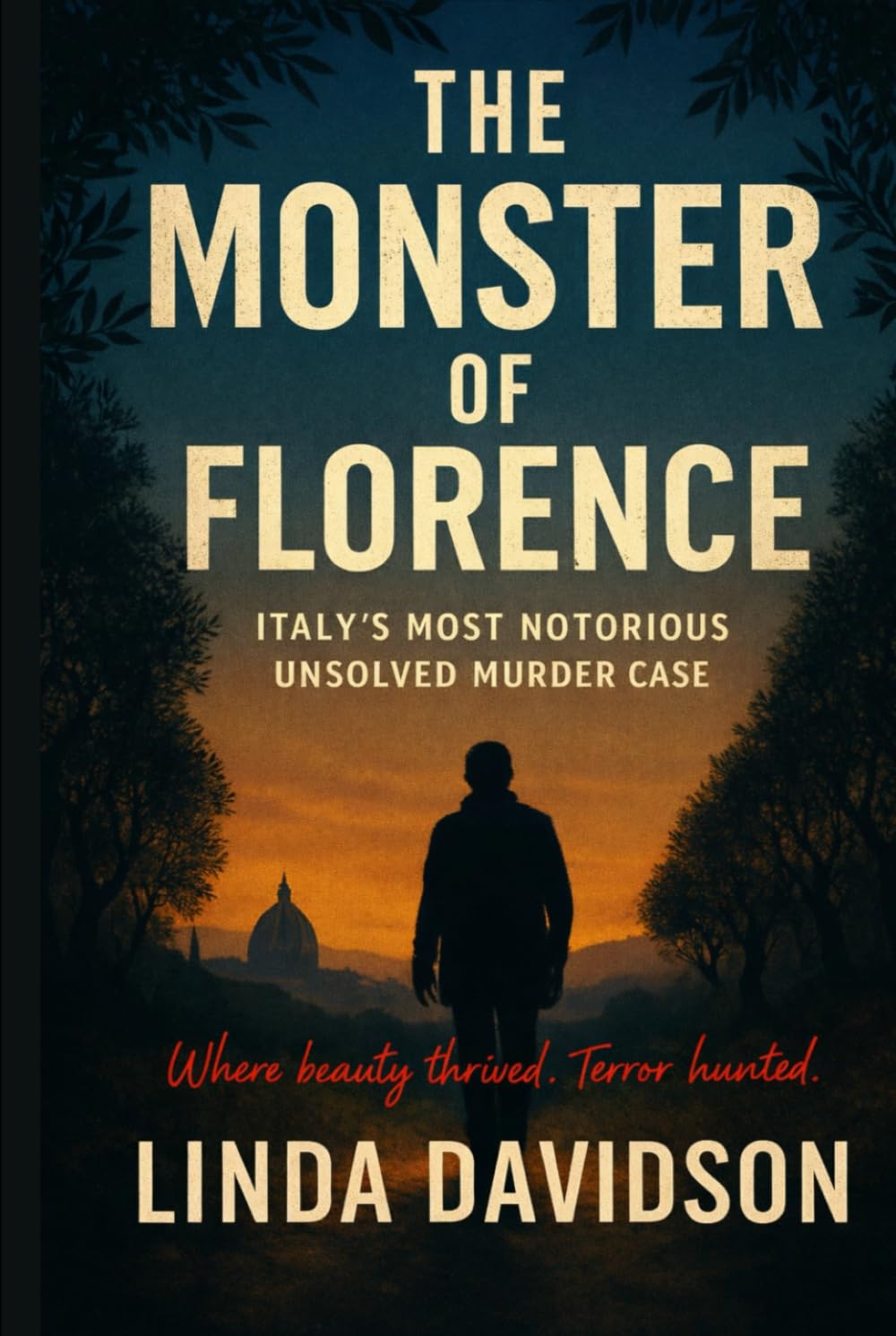 The Monster of Florence: Italy’s Most Notorious Unsolved Murder Case (Europe’s Unsolved: Shadows Across the Continent)