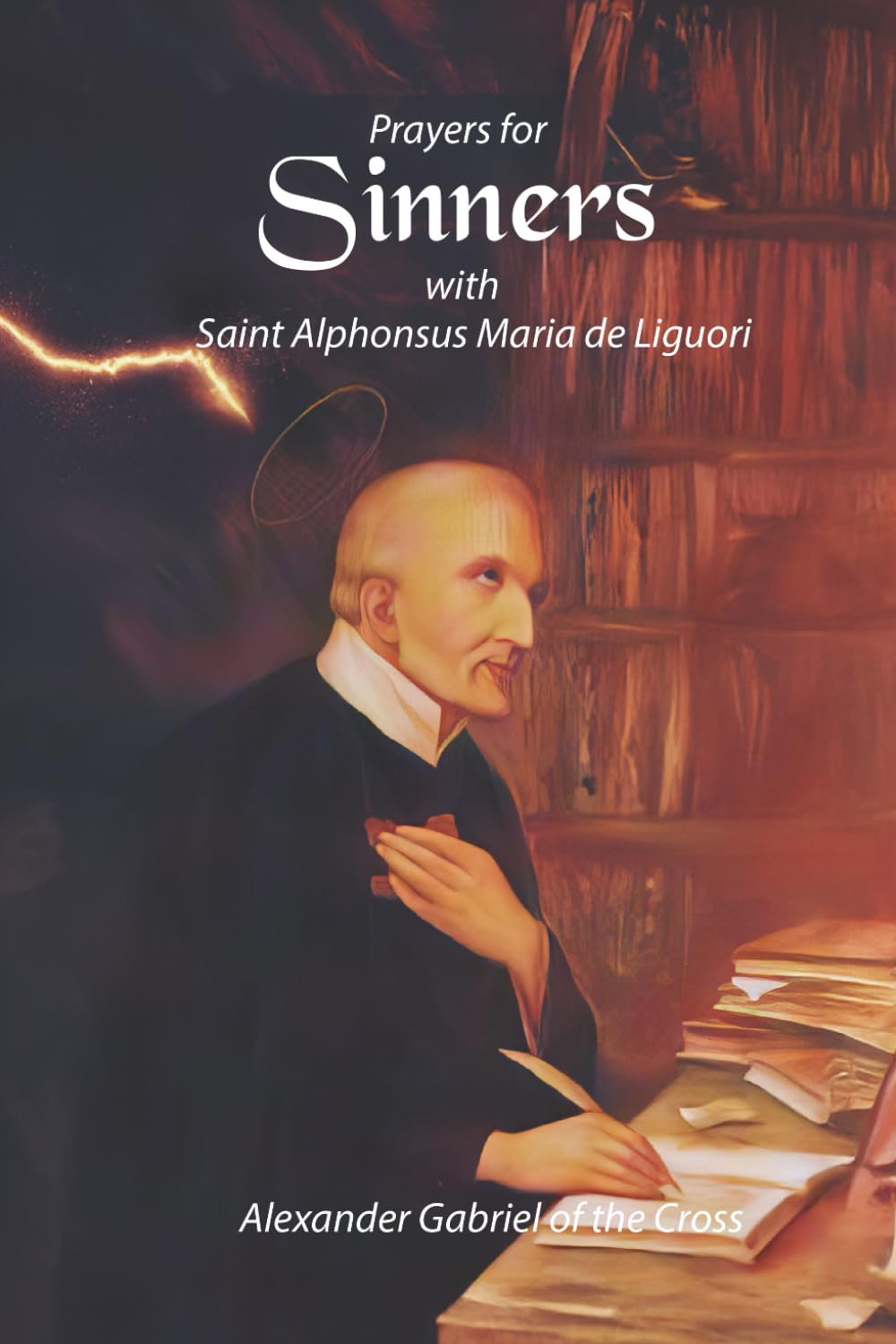 Prayers for Sinners with Saint Alphonsus Maria de Liguori