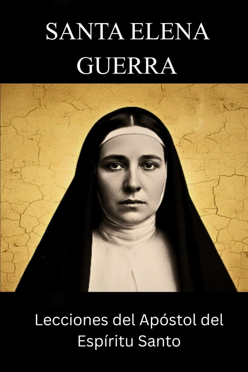 Santa Elena Guerra: Lecciones del Apóstol del Espíritu Santo