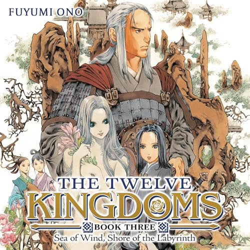The Twelve Kingdoms, Book 3: Sea of Wind, Shore of the Labyrinth Titelbild