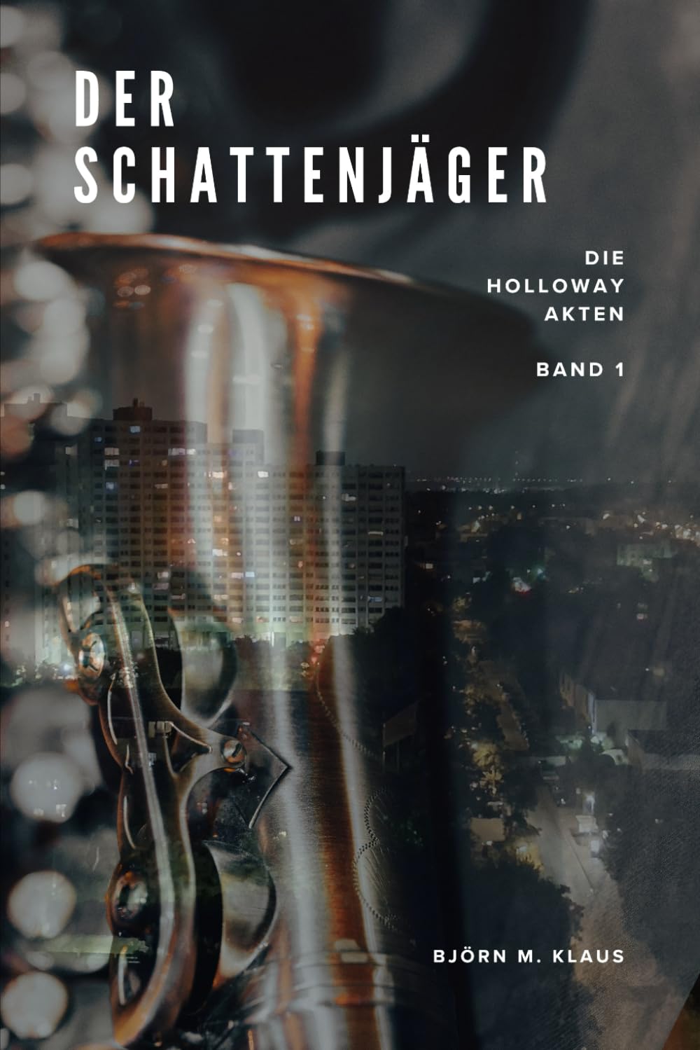 Der Schattenjäger (Die Holloway Akten)