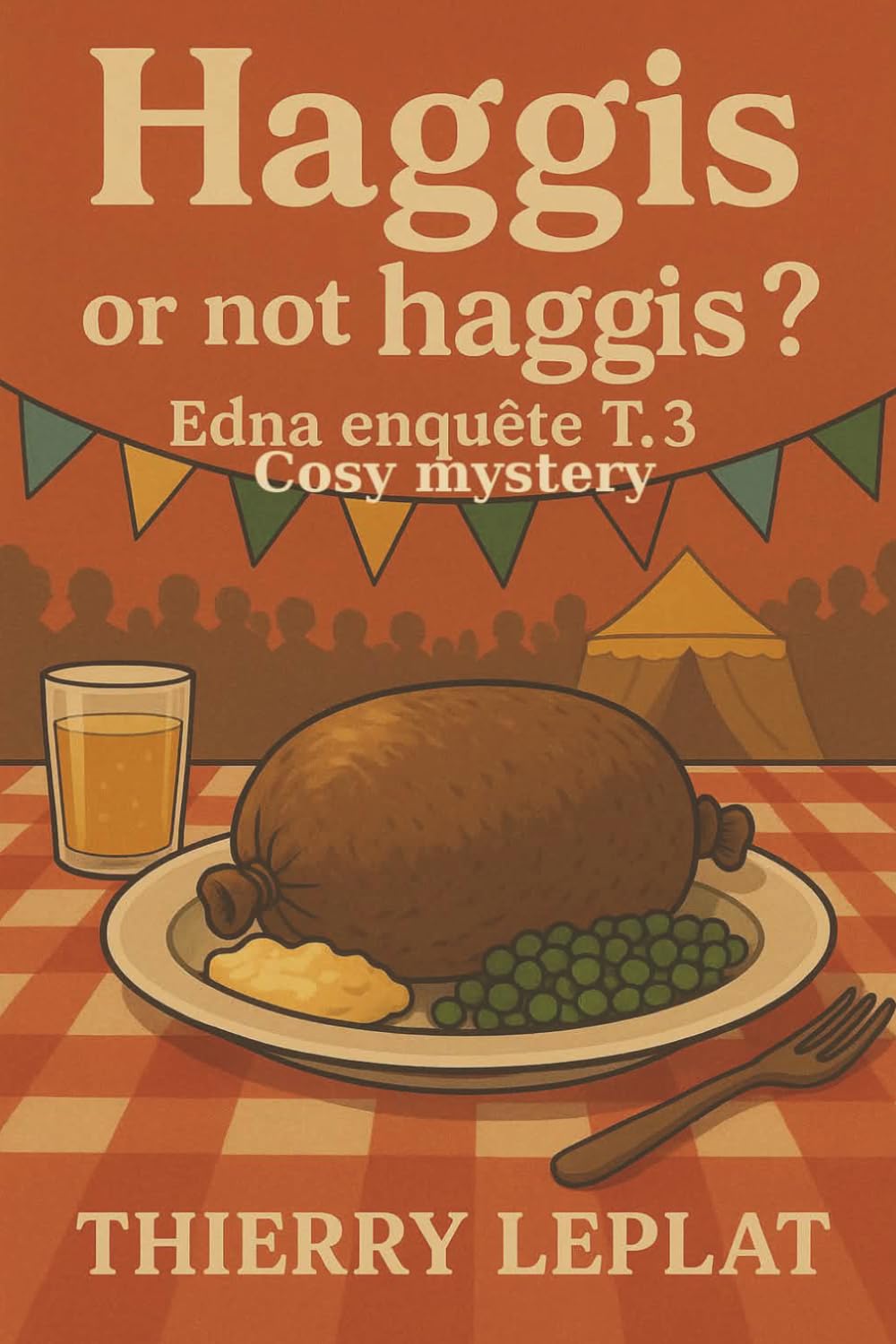 Haggis or not haggis ? Tome 3 Edna enquête