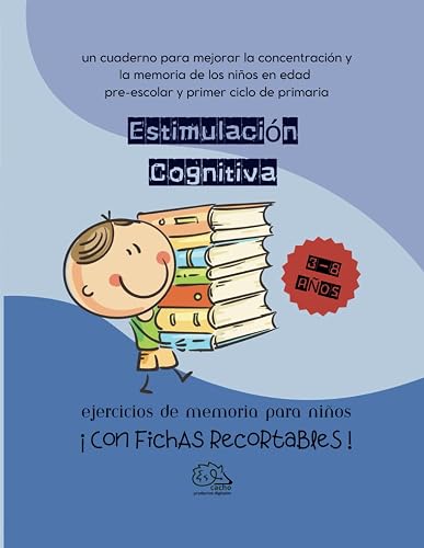 Cuaderno de Estimulación Cognitiva: para niños en edad pre-escolar y primer ciclo de primaria (Spanish Edition)