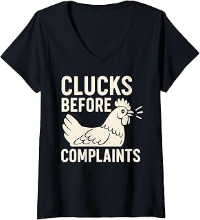 Womens Clucks Before Complaints Chicken Hen Coop Humor V-Neck T-Shirt