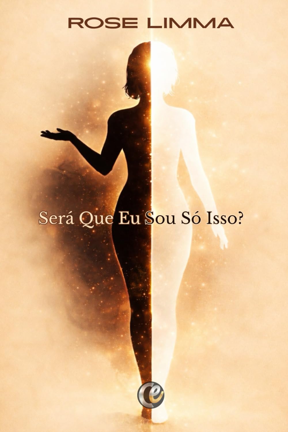 SERÁ QUE EU SOU SÓ ISSO ?