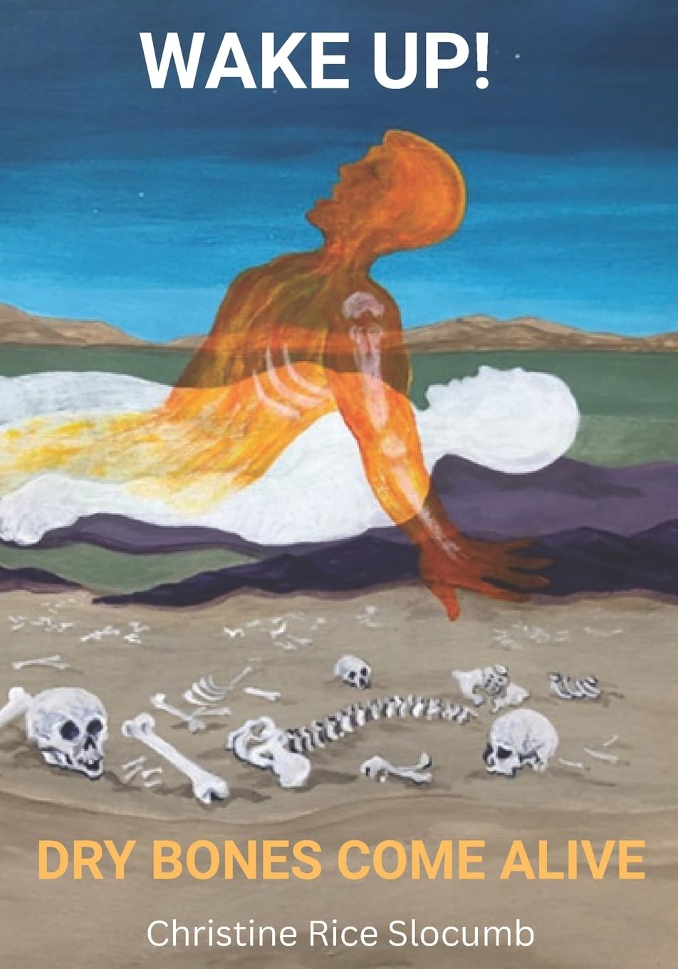 WAKE UP!: Dry Bones Come Alive