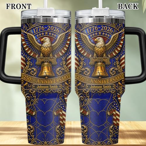 Image of Personalized 250th Anniversary Of America Tumbler - Custom Patriotic USA Flag 1776-2026 Gifts - US Eagle Freedom Cup 40oz A6 - American Independence Celebration Gifts For Men Women