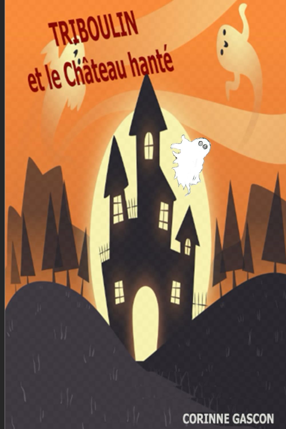 TRIBOULIN ET LA CHATEAU HANTÉ (Livres enfants)
