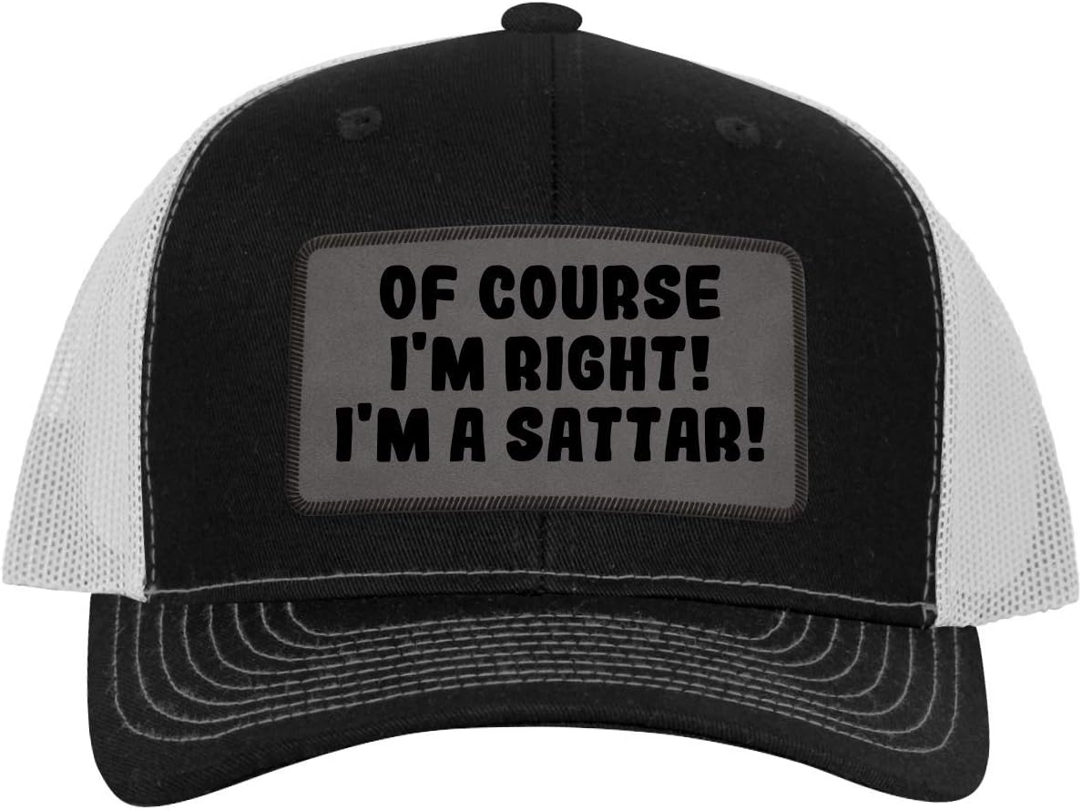 One Legging it Around of Course I'm Right! I'm A Sattar! - Leather Grey Patch Engraved Trucker Hat