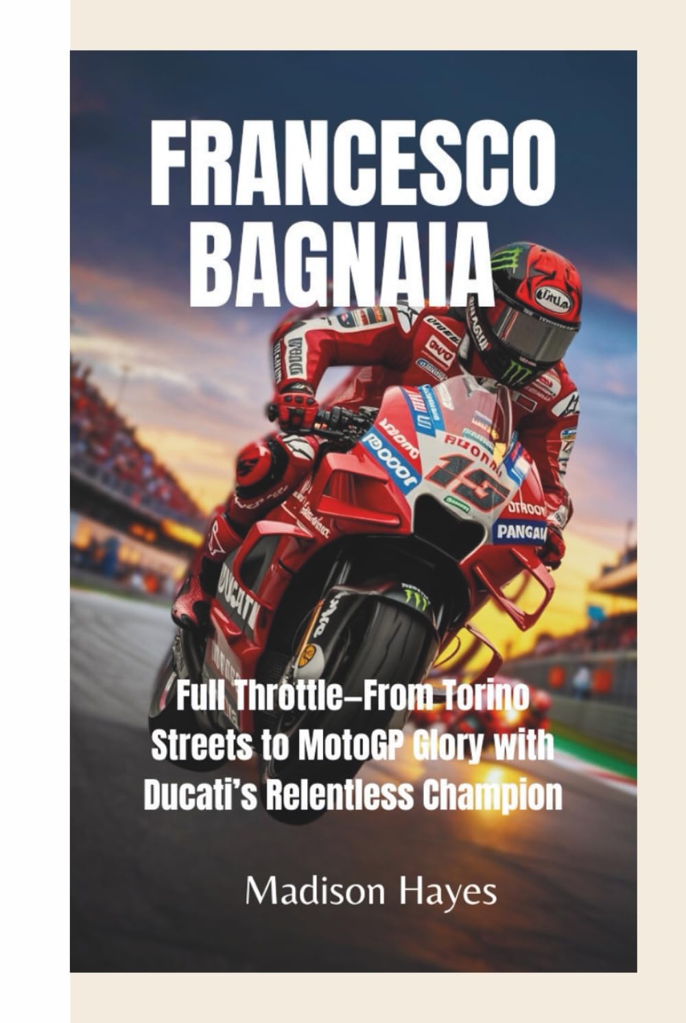 FRANCESCO BAGNAIA: Full Throttle—From Torino Streets to MotoGP Glory with Ducati’s Relentless Champion