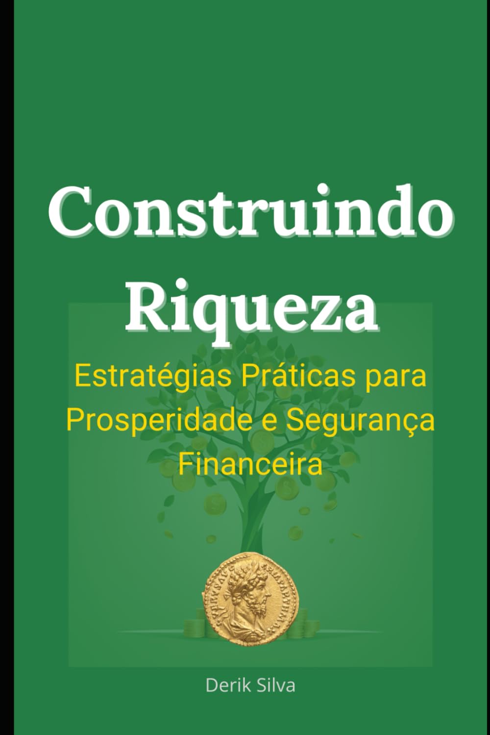 Construindo Riqueza: Estratégias Práticas para Prosperidade e Segurança Financeira