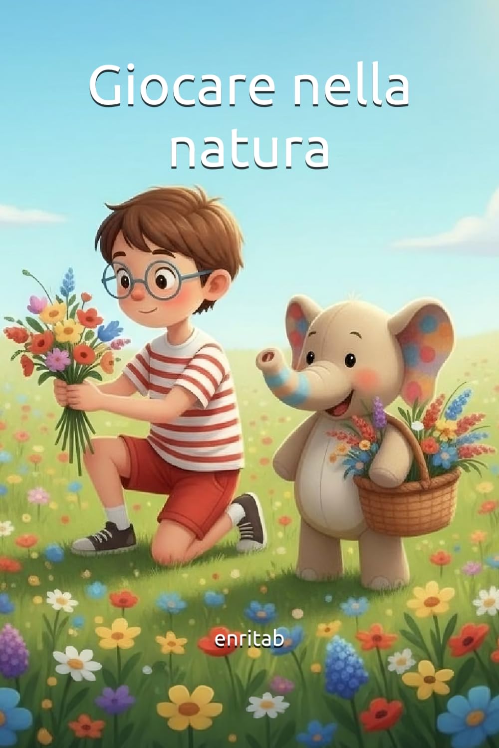 Giocare nella natura (Le avventure di Gabriel e Ciuciù)