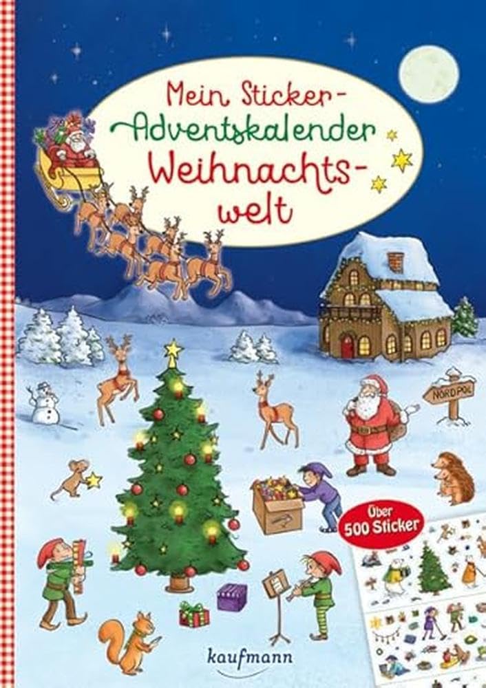 Mein Sticker-Adventskalender: Weihnachtswelt - Über 500 Sticker + Stickerheft-Adventskalender (Mein Stickerbuch: ab 3 Jahre)