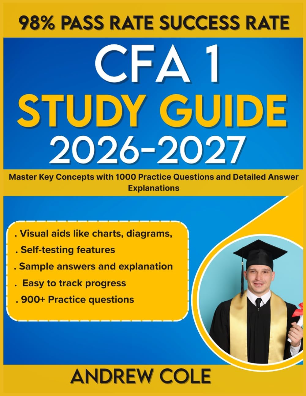 CFA LEVEL 1 STUDY GUIDE 2026-2027 CFA LEVEL 1 STUDY GUIDE 2026-2027: Master Key Concepts with 1000 Practice Questions and Detailed Answer Explanations