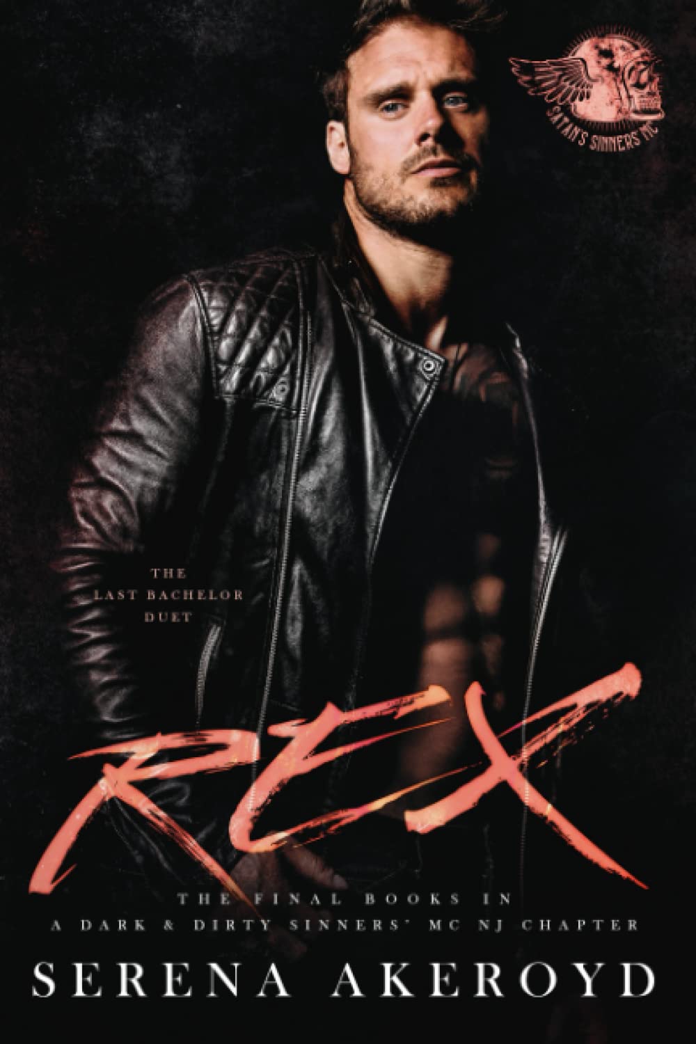 Rex: A Dark MC Romance (A Dark & Dirty Sinners' MC Series)