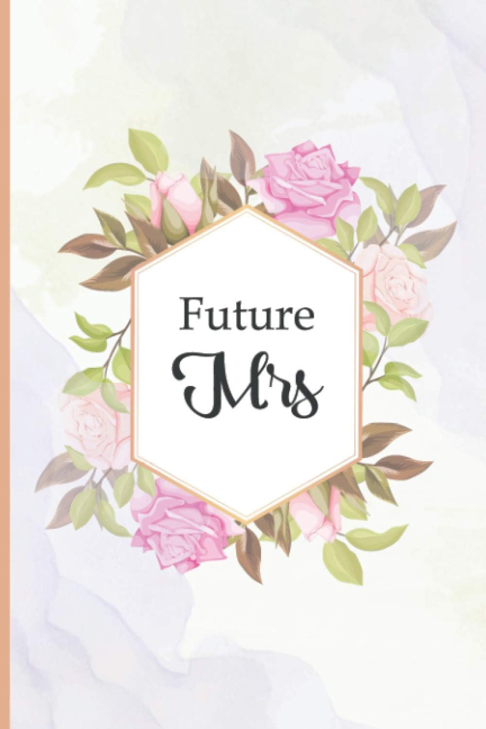 Future Mrs.: Small Wedding Notebook for Bride | Jot down thoughts, notes, vows, & to-do lists | Floral Design with Roses