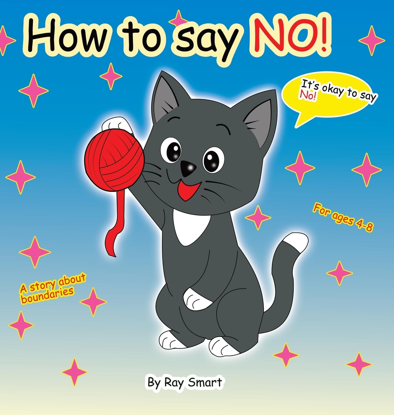 How to Say No: A Gentle Story That Helps Children Set Kind Boundaries and Feel Safe Saying "No"