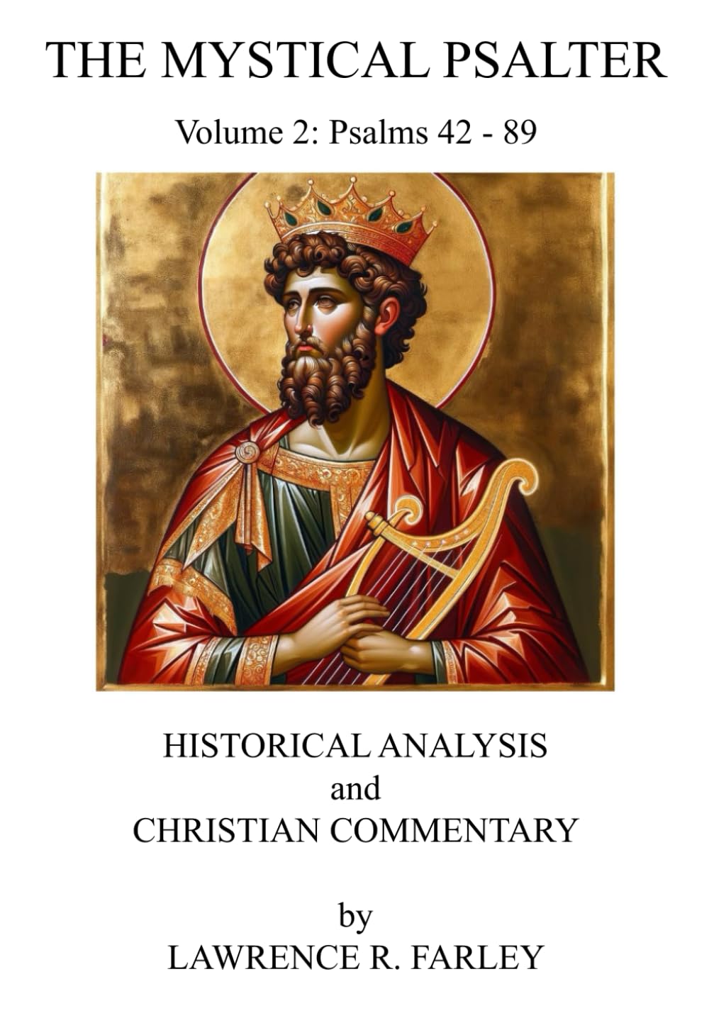 The Mystical Psalter - Volume 2: Historical Analysis and Christian Commentary