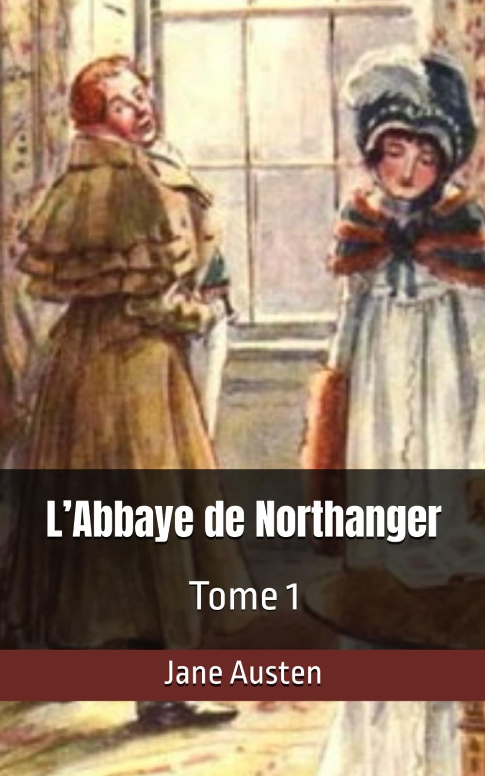 L’Abbaye de Northanger: Tome 1