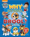 Why Do Dogs Drool?: A PAW Patrol Big Book of Why