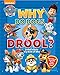 Why Do Dogs Drool?: A PAW Patrol Big Book of Why