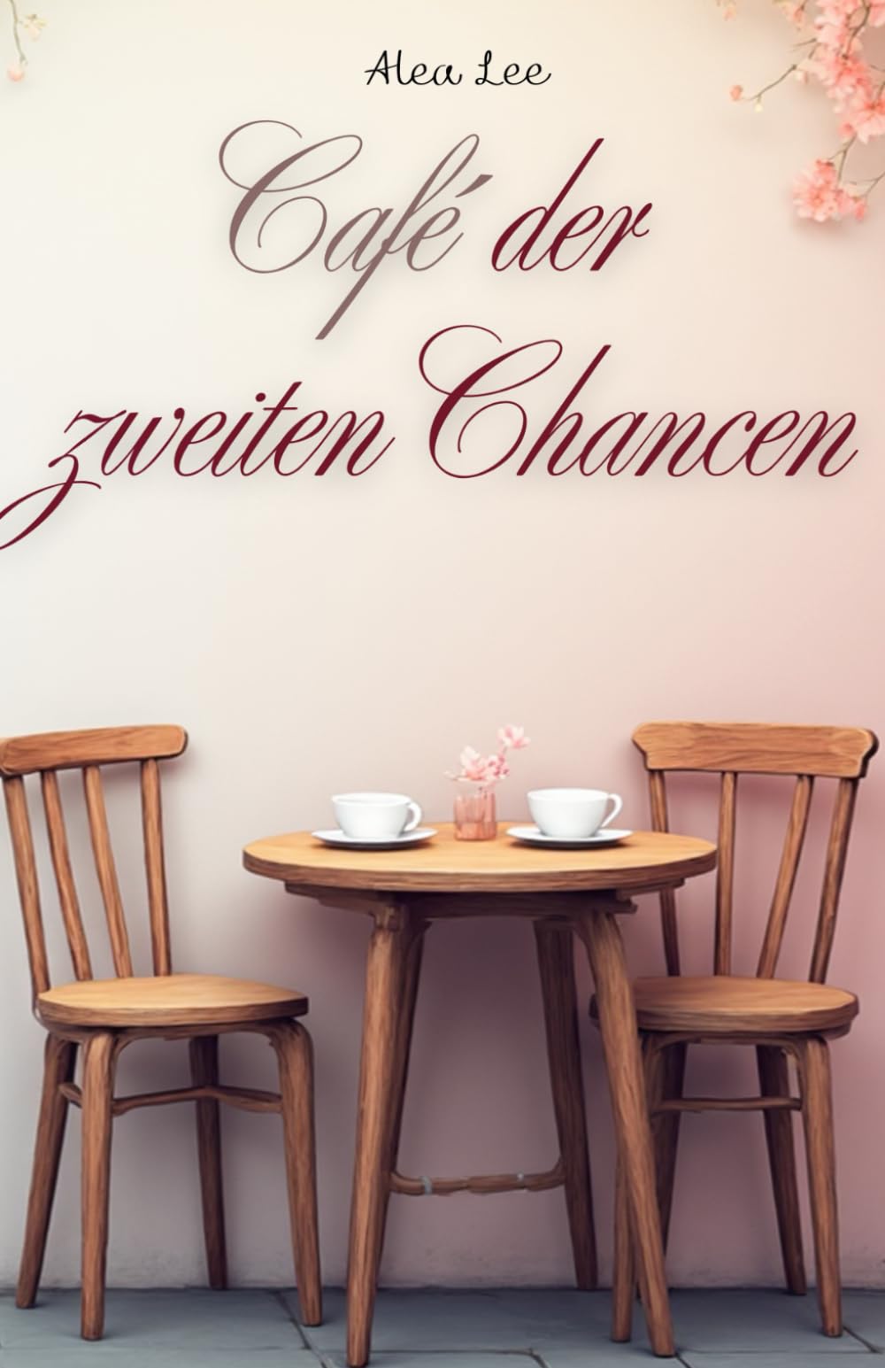 Café der zweiten Chancen: Ein Valentinstagsroman über verlorene Liebe, zweite Chancen und das Mut-Werden im Herzen.
