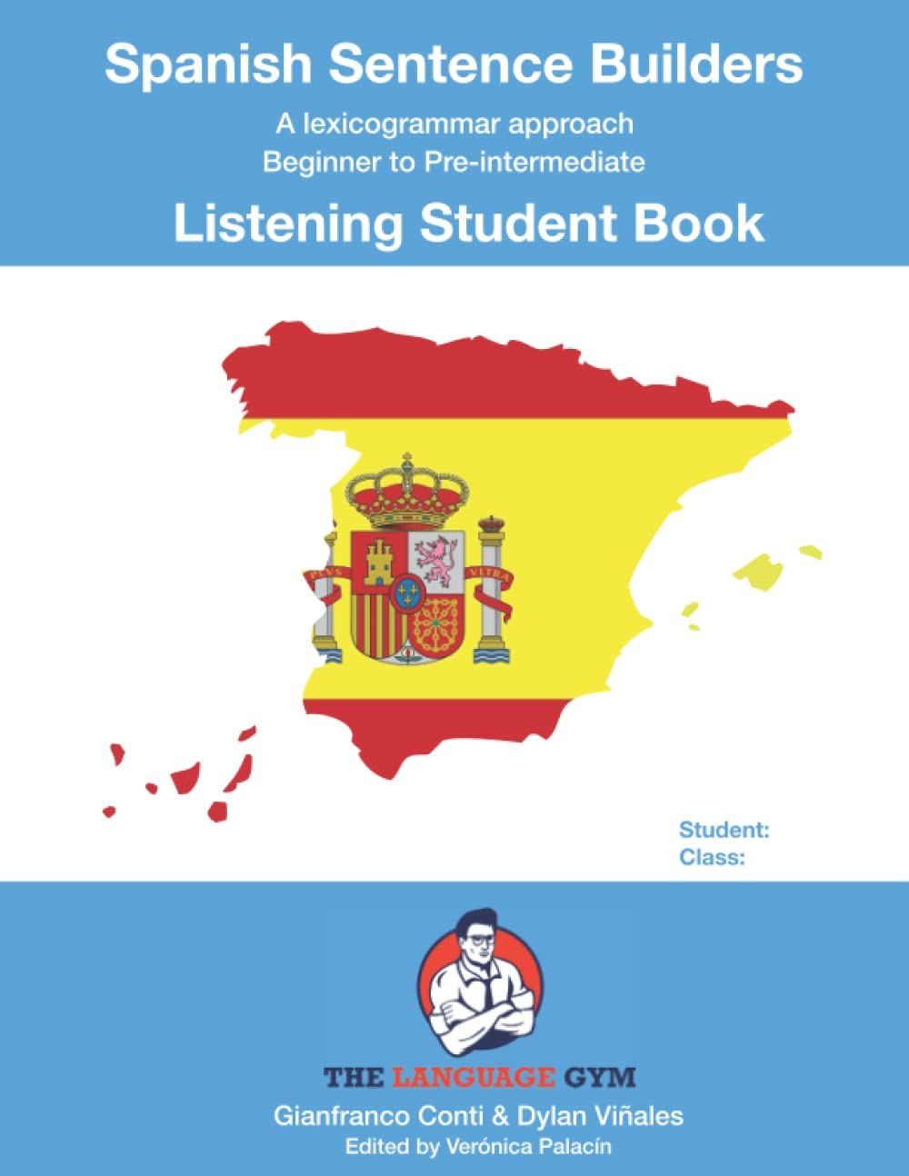 Spanish Sentence Builders - LISTENING - Student Book (The Language Gym - Sentence Builder Books)