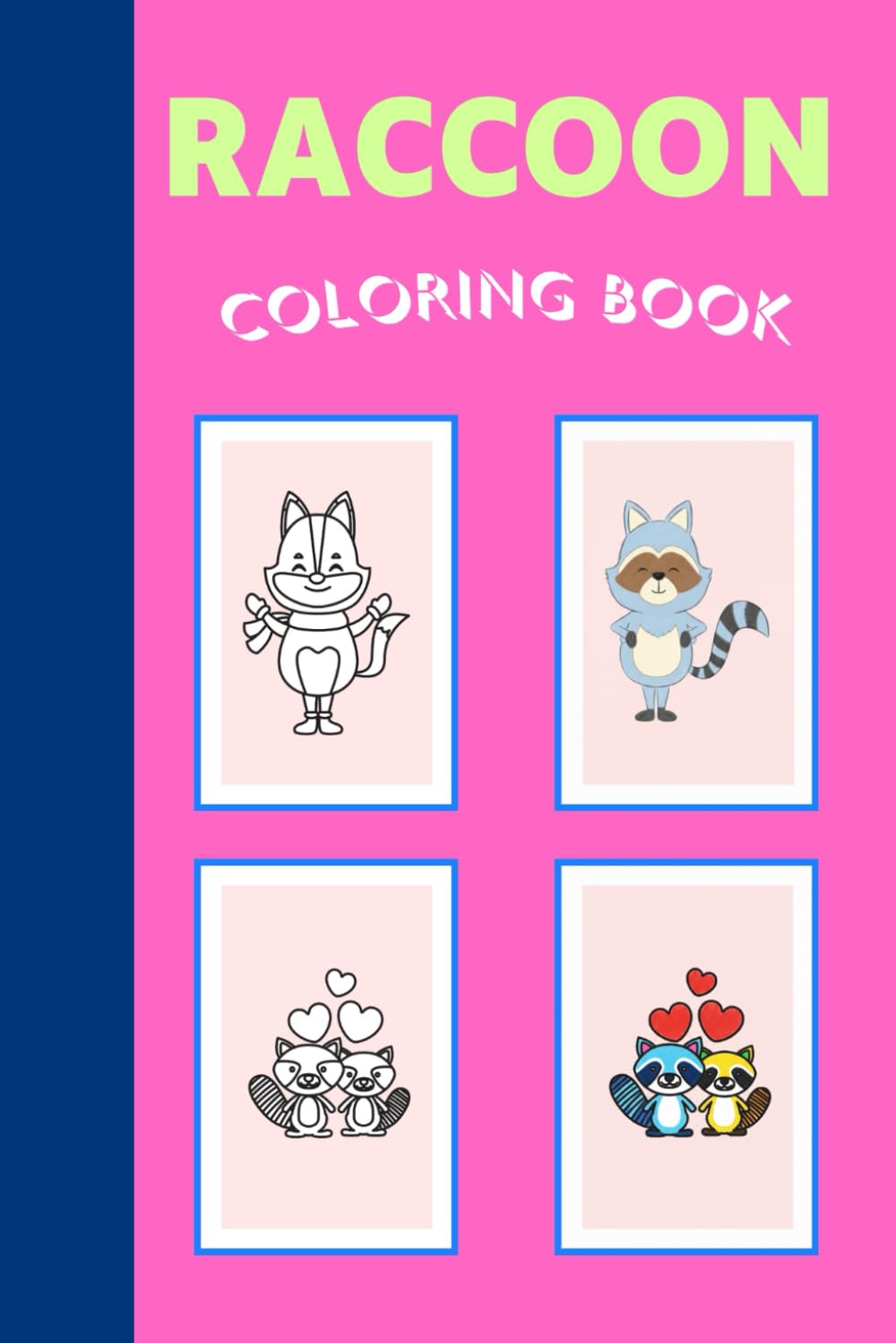 Raccoon Coloring Book: 60 Unique Pages of Adorable Raccoons in Nature, Winter, and Fun Outfits | A Creative Activity Book for Kids, Teens, and Adults